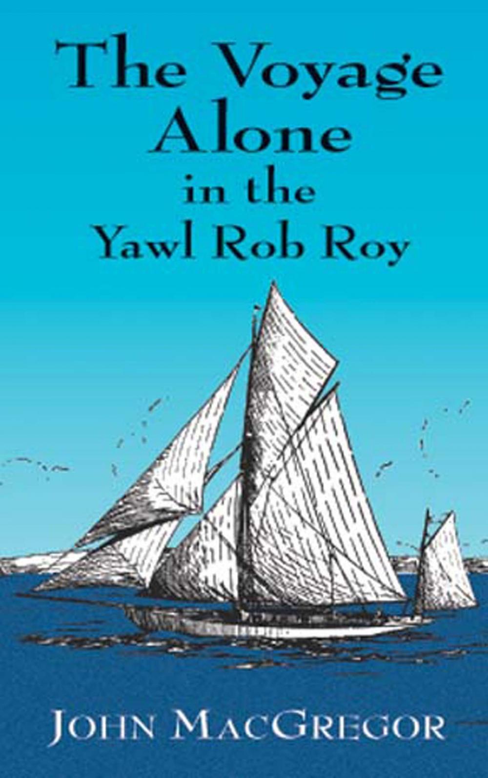 Big bigCover of The Voyage Alone in the Yawl Rob Roy