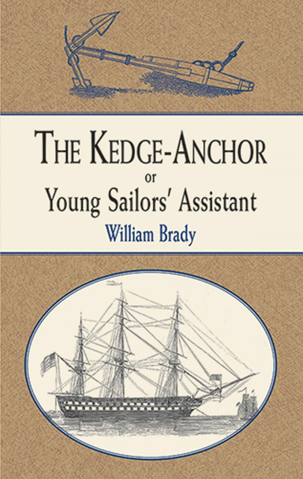 Big bigCover of The Kedge Anchor; or, Young Sailors' Assistant