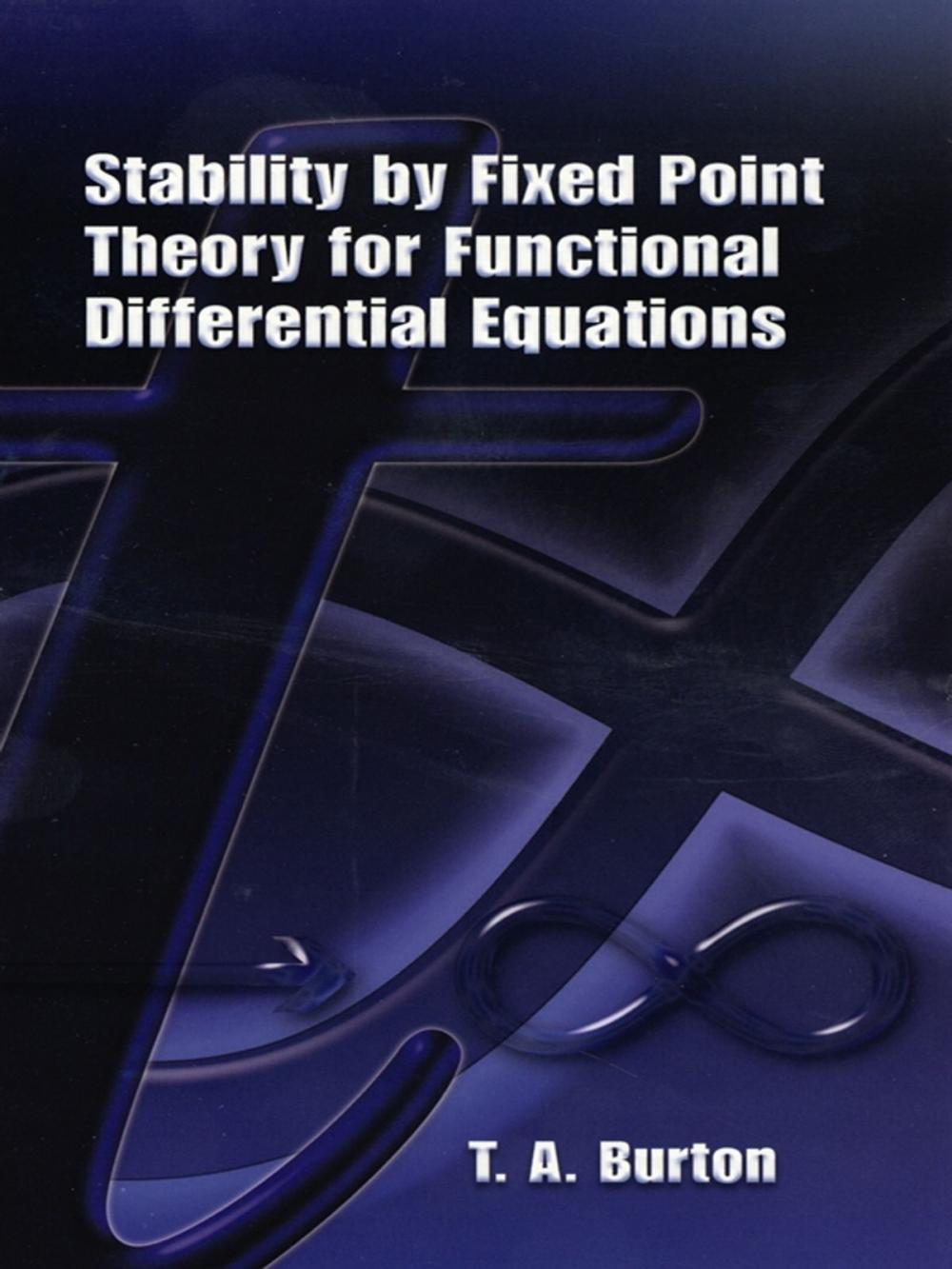 Big bigCover of Stability by Fixed Point Theory for Functional Differential Equations