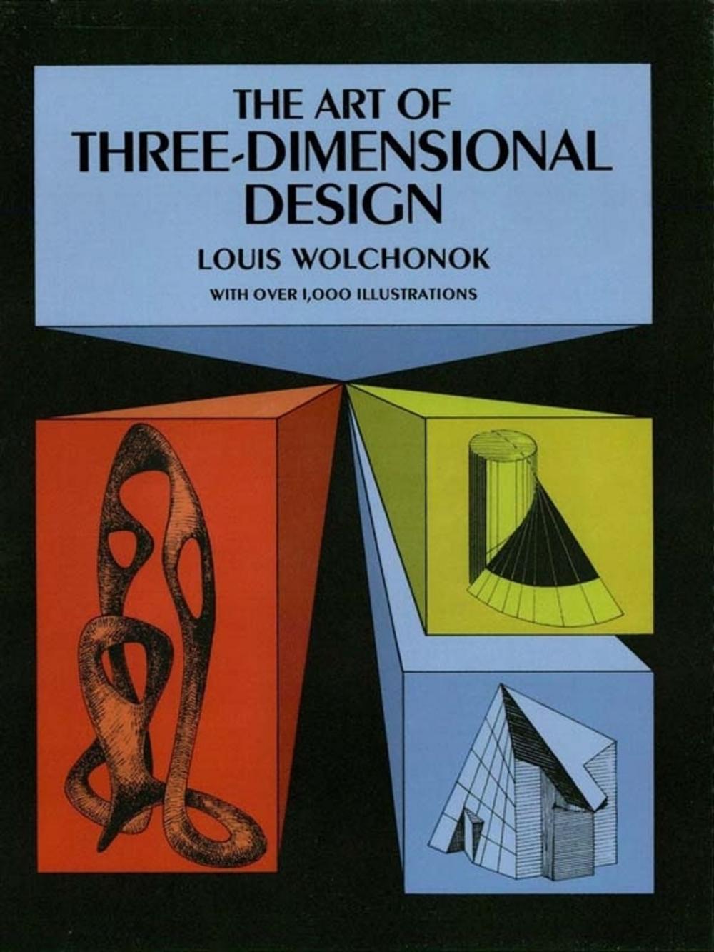 Big bigCover of The Art of Three-Dimensional Design