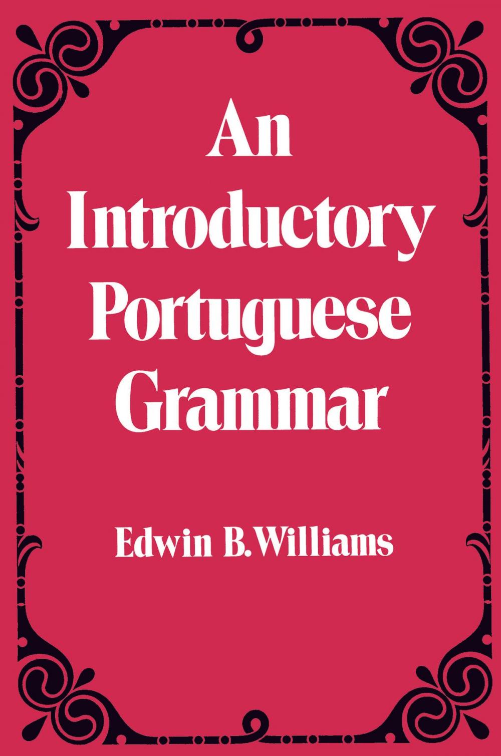 Big bigCover of Introduction to Portuguese Grammar