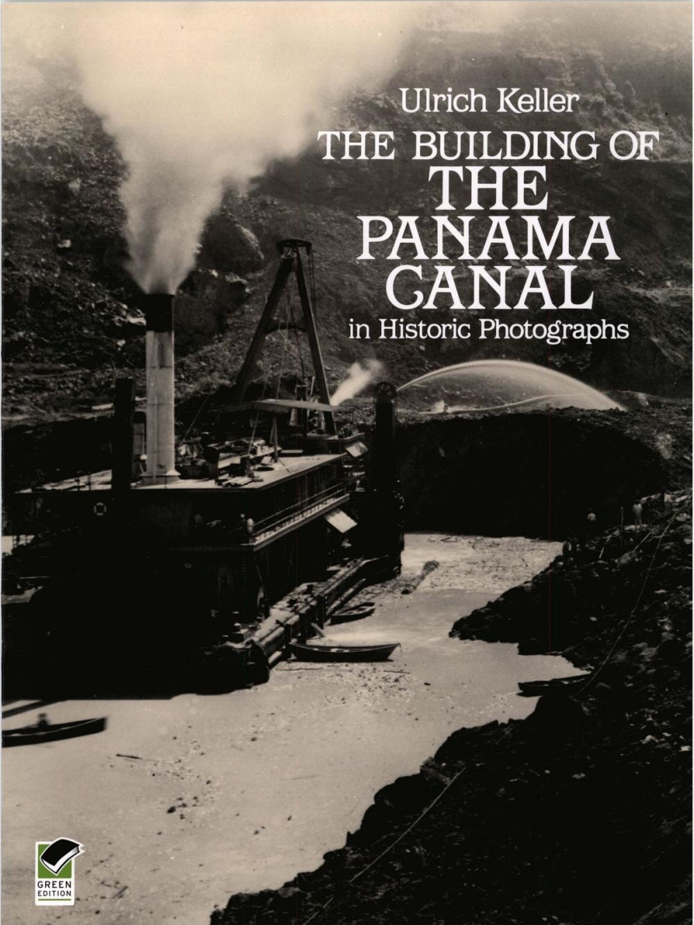 Big bigCover of The Building of the Panama Canal in Historic Photographs