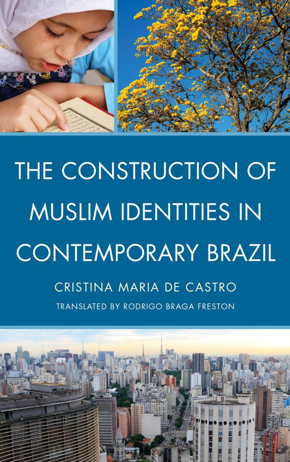 Big bigCover of The Construction of Muslim Identities in Contemporary Brazil