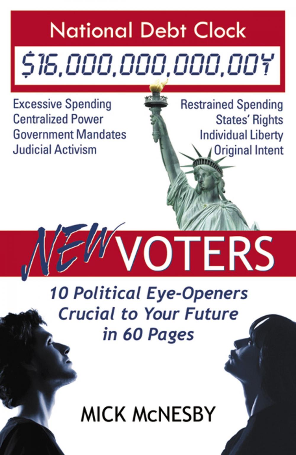 Big bigCover of New Voters: 10 Political Eye-Openers Crucial to Your Future in 60 Pages