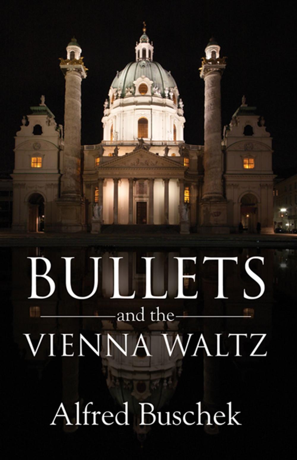 Big bigCover of Bullets and the Vienna Waltz