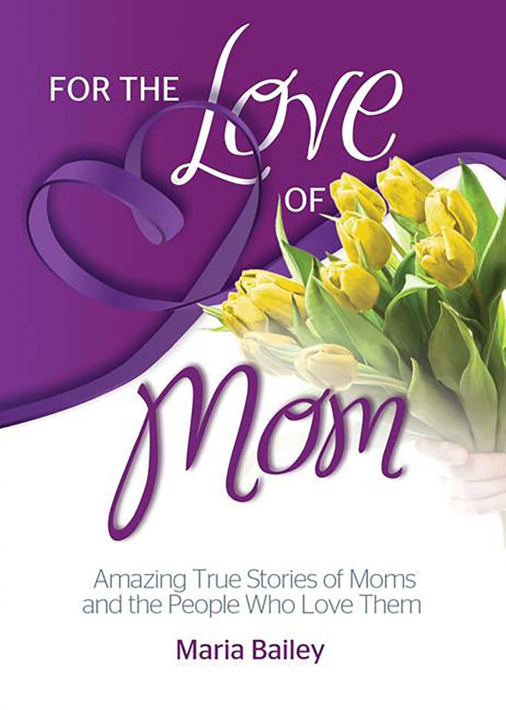 Big bigCover of For the Love of Mom