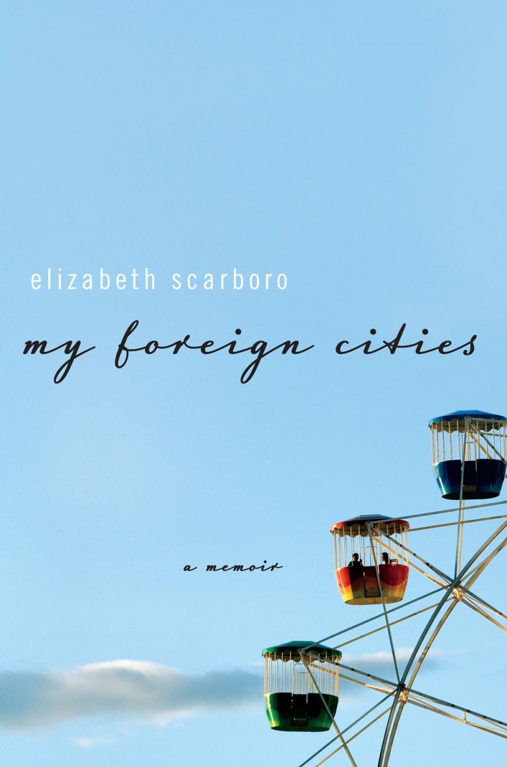 Big bigCover of My Foreign Cities: A Memoir