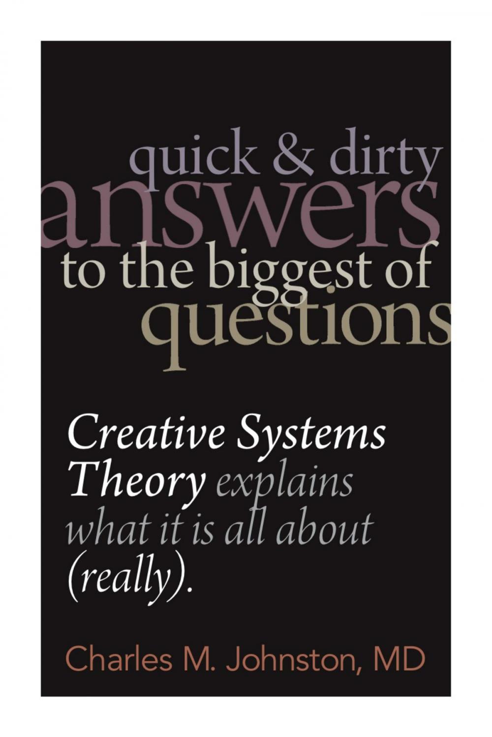 Big bigCover of Quick and Dirty Answers to the Biggest of Questions