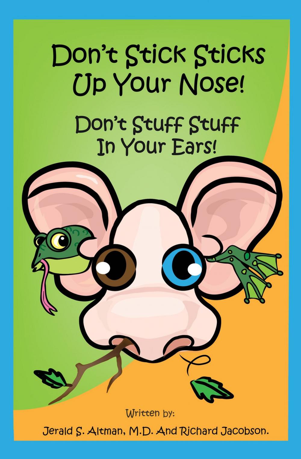 Big bigCover of Don't Stick Sticks Up Your Nose! Don't Stuff Stuff In Your Ears!