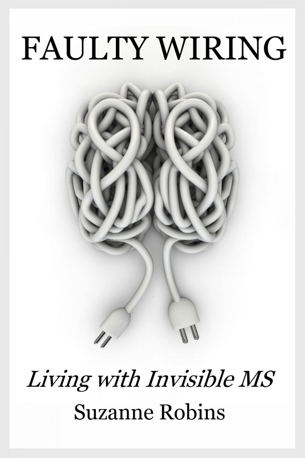 Big bigCover of Faulty Wiring: Living with Invisible MS