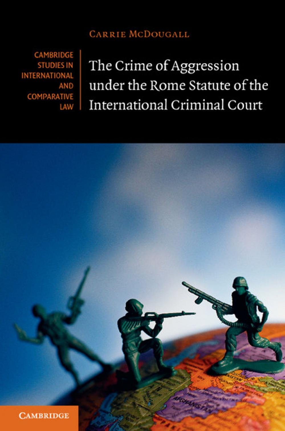 Big bigCover of The Crime of Aggression under the Rome Statute of the International Criminal Court