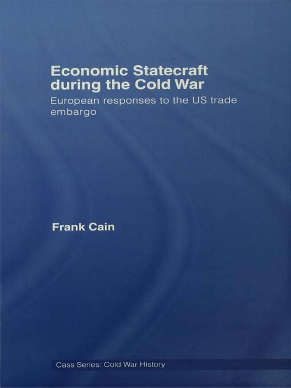 Big bigCover of Economic Statecraft during the Cold War