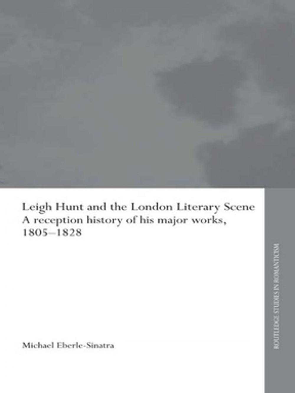 Big bigCover of Leigh Hunt and the London Literary Scene