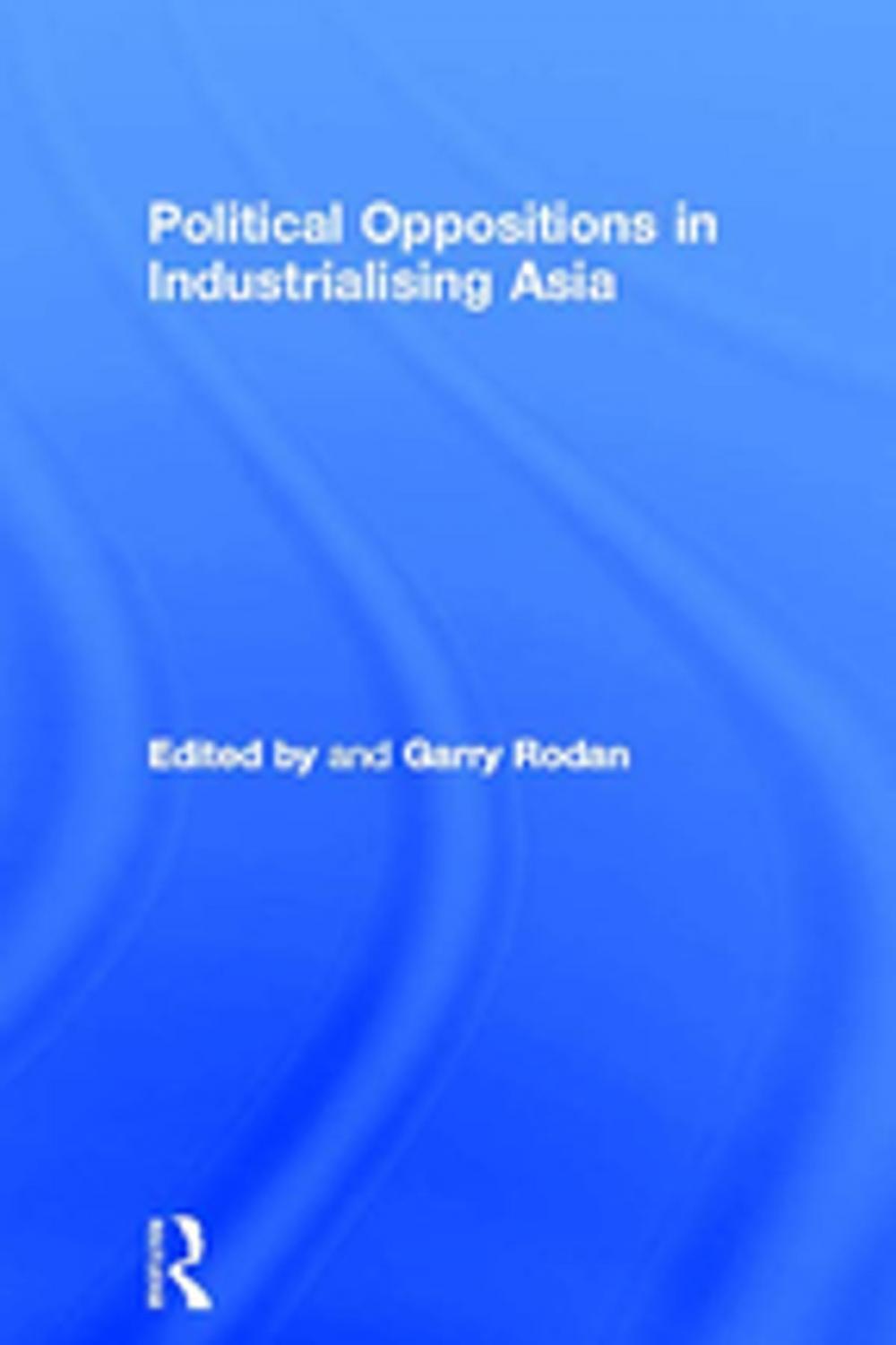 Big bigCover of Political Oppositions in Industrialising Asia