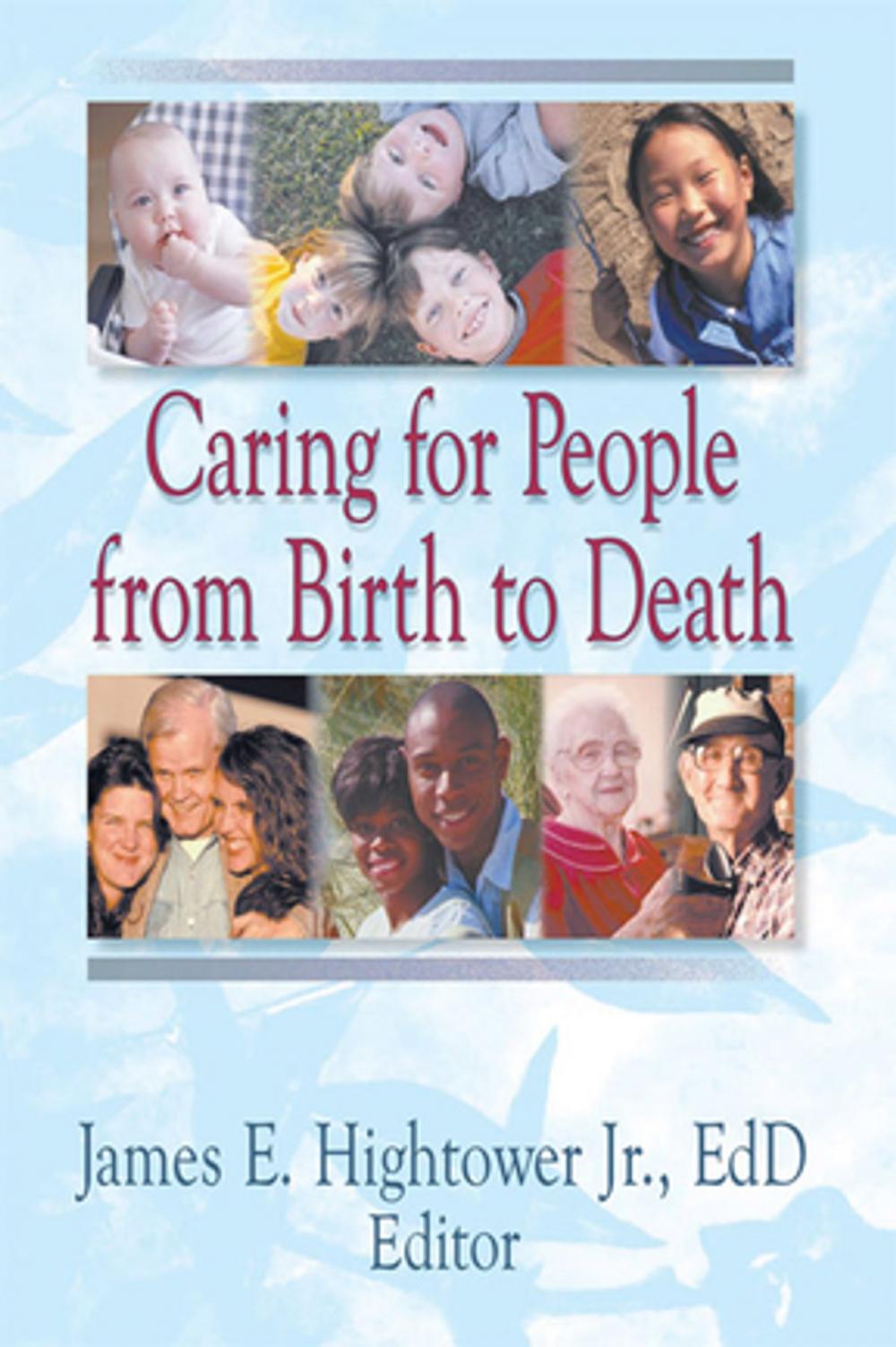 Big bigCover of Caring for People from Birth to Death