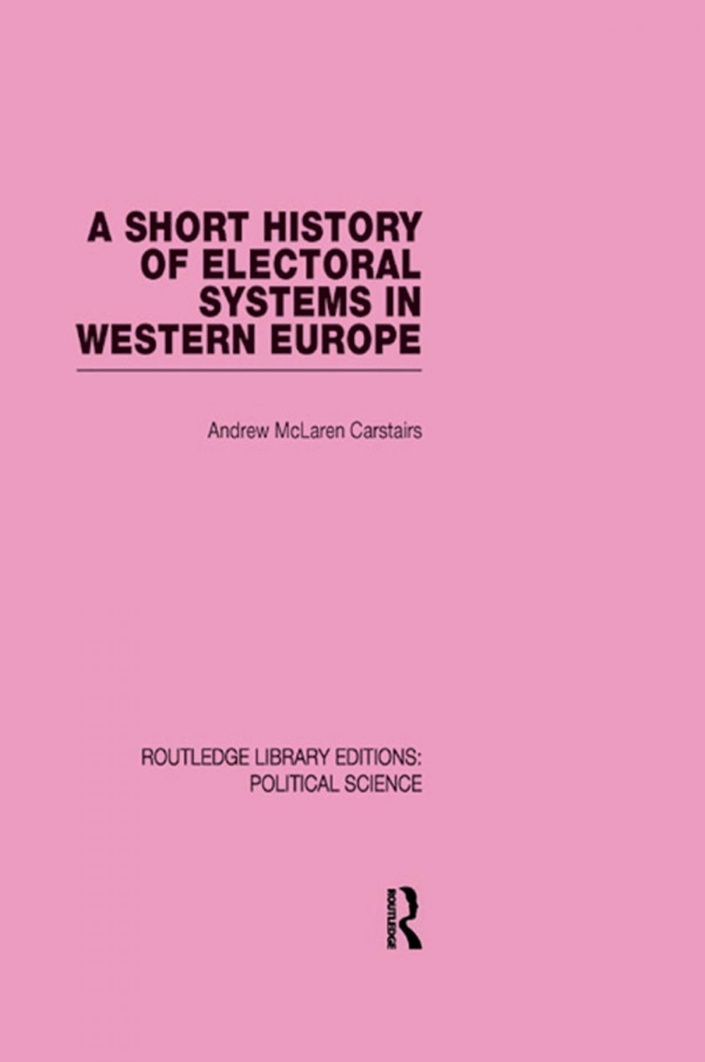 Big bigCover of A Short History of Electoral Systems in Western Europe