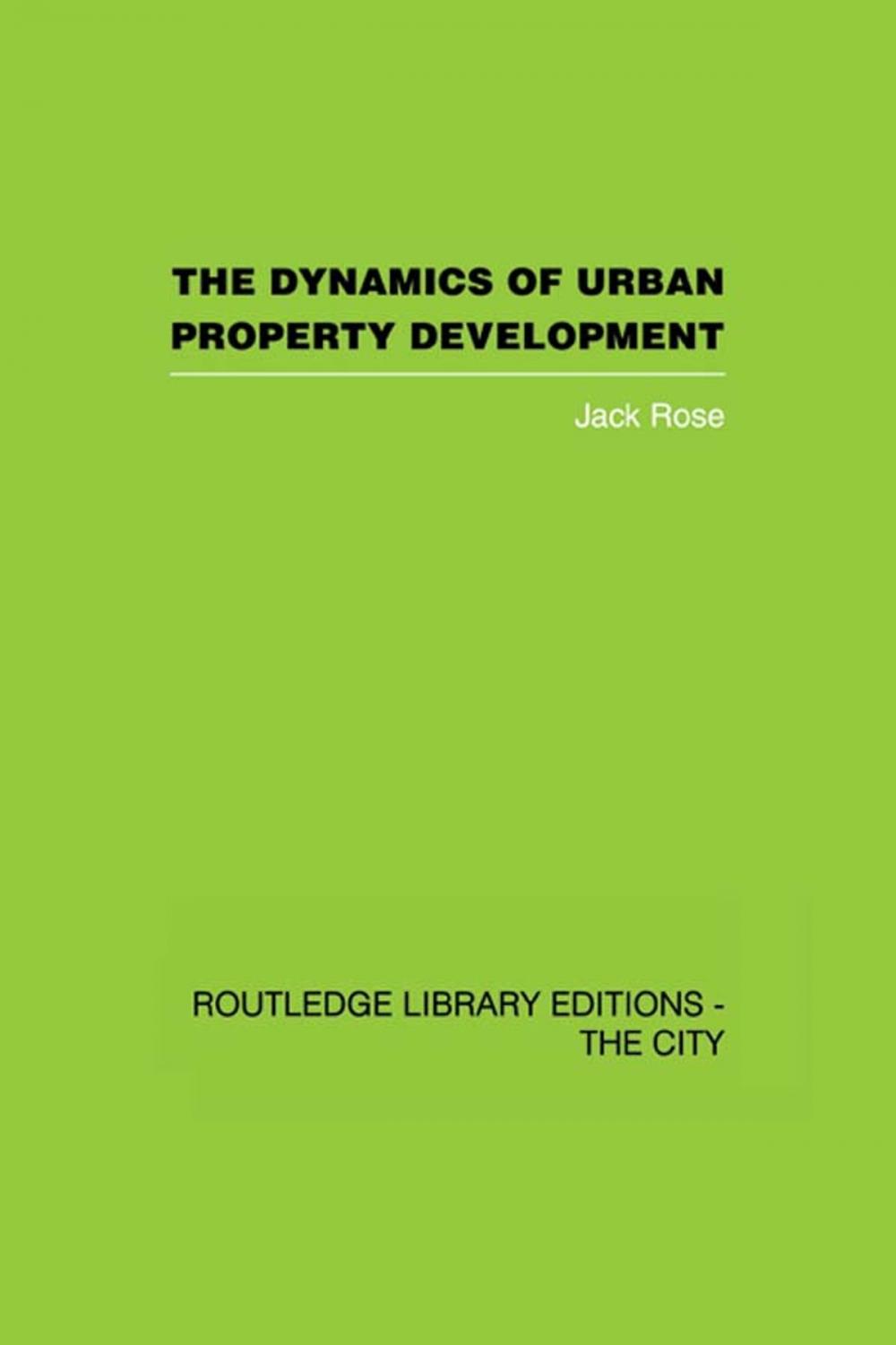 Big bigCover of The Dynamics of Urban Property Development