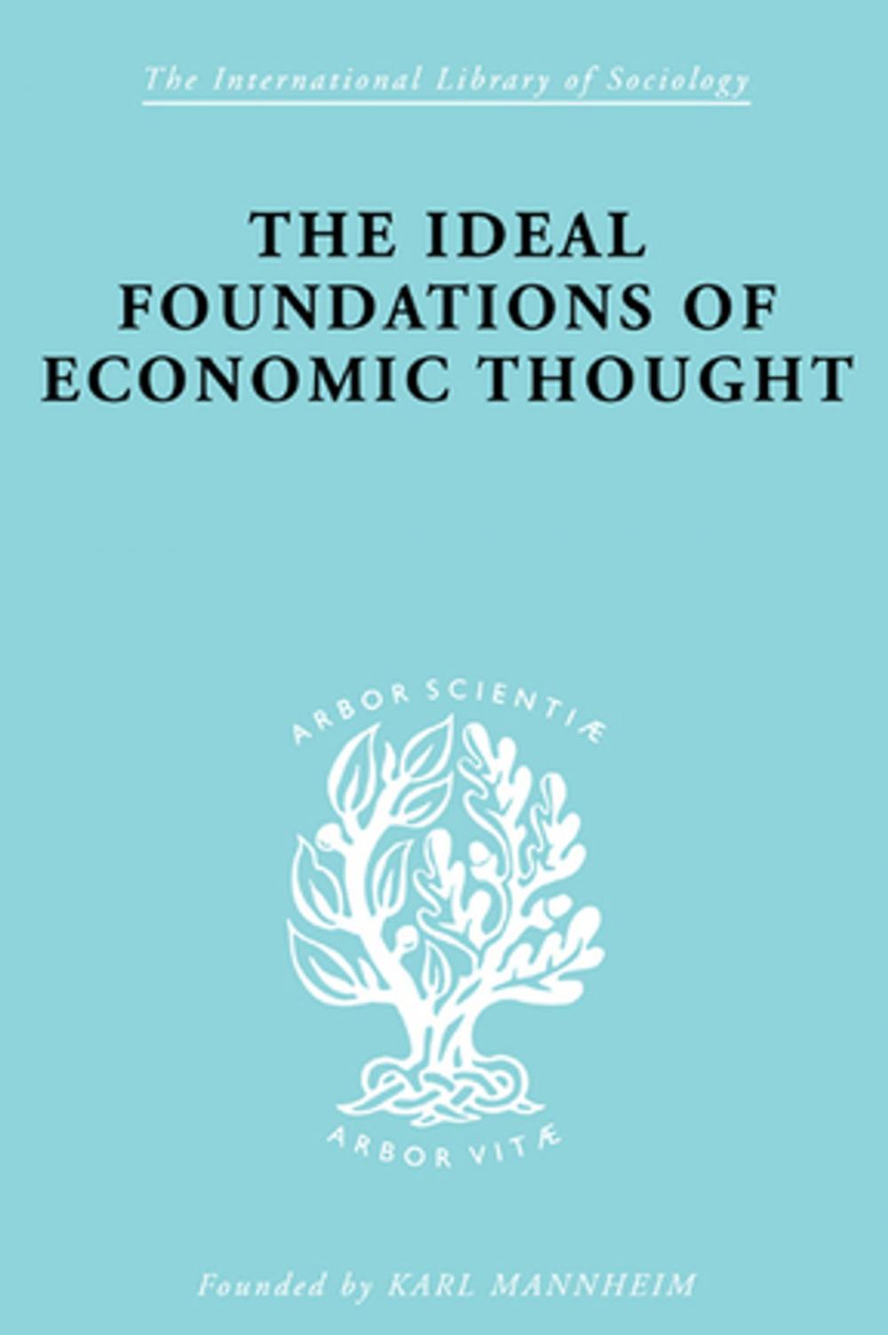 Big bigCover of The Ideal Foundations of Economic Thought