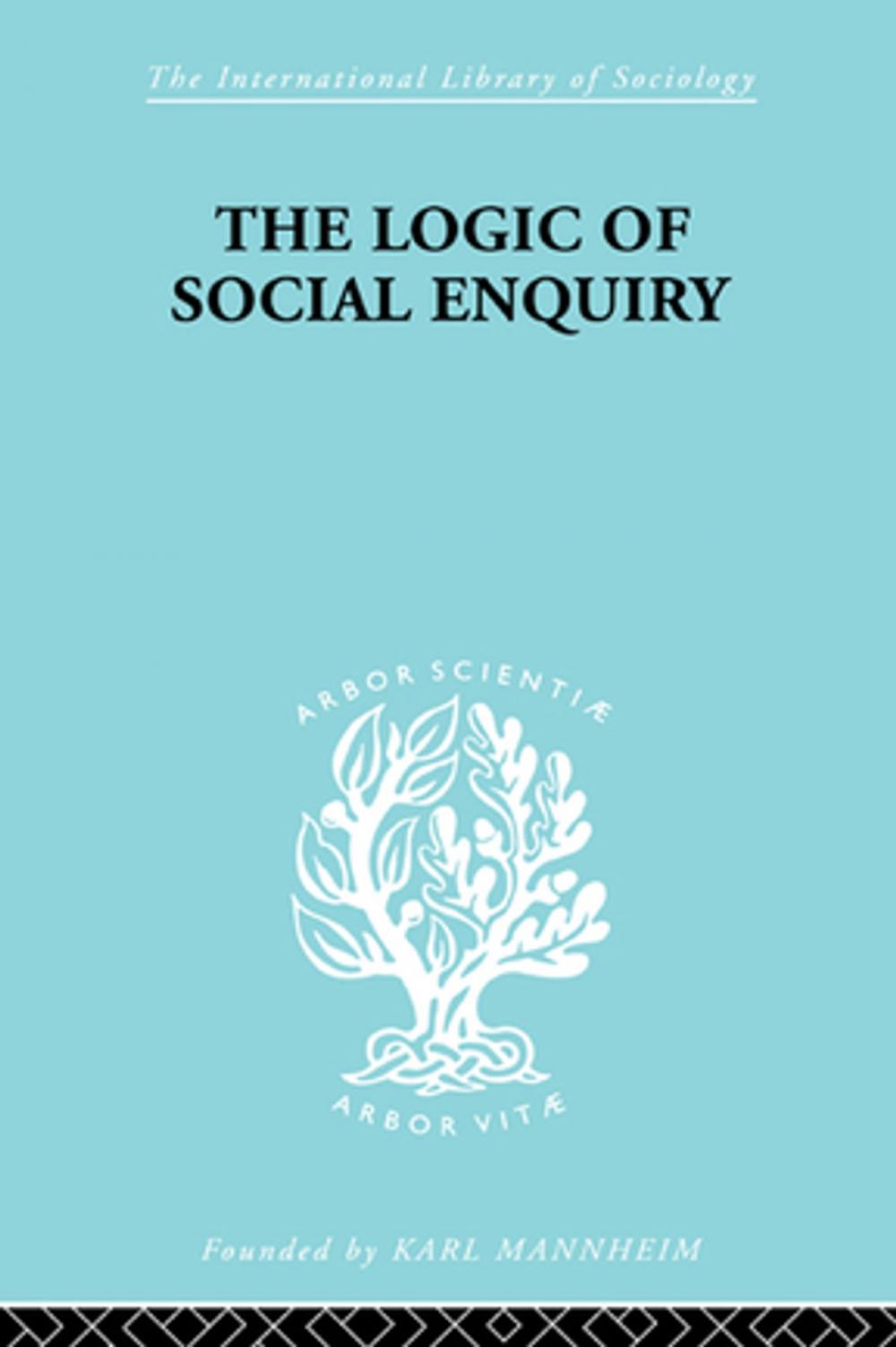 Big bigCover of The Logic of Social Enquiry