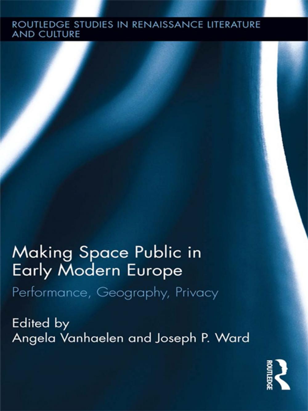 Big bigCover of Making Space Public in Early Modern Europe