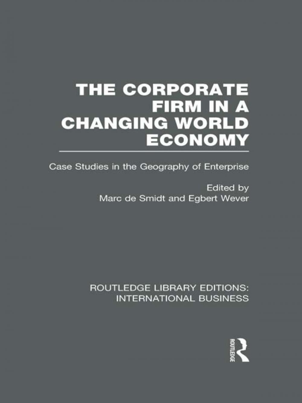 Big bigCover of The Corporate Firm in a Changing World Economy (RLE International Business)