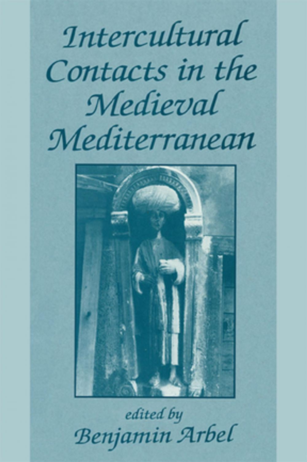 Big bigCover of Intercultural Contacts in the Medieval Mediterranean