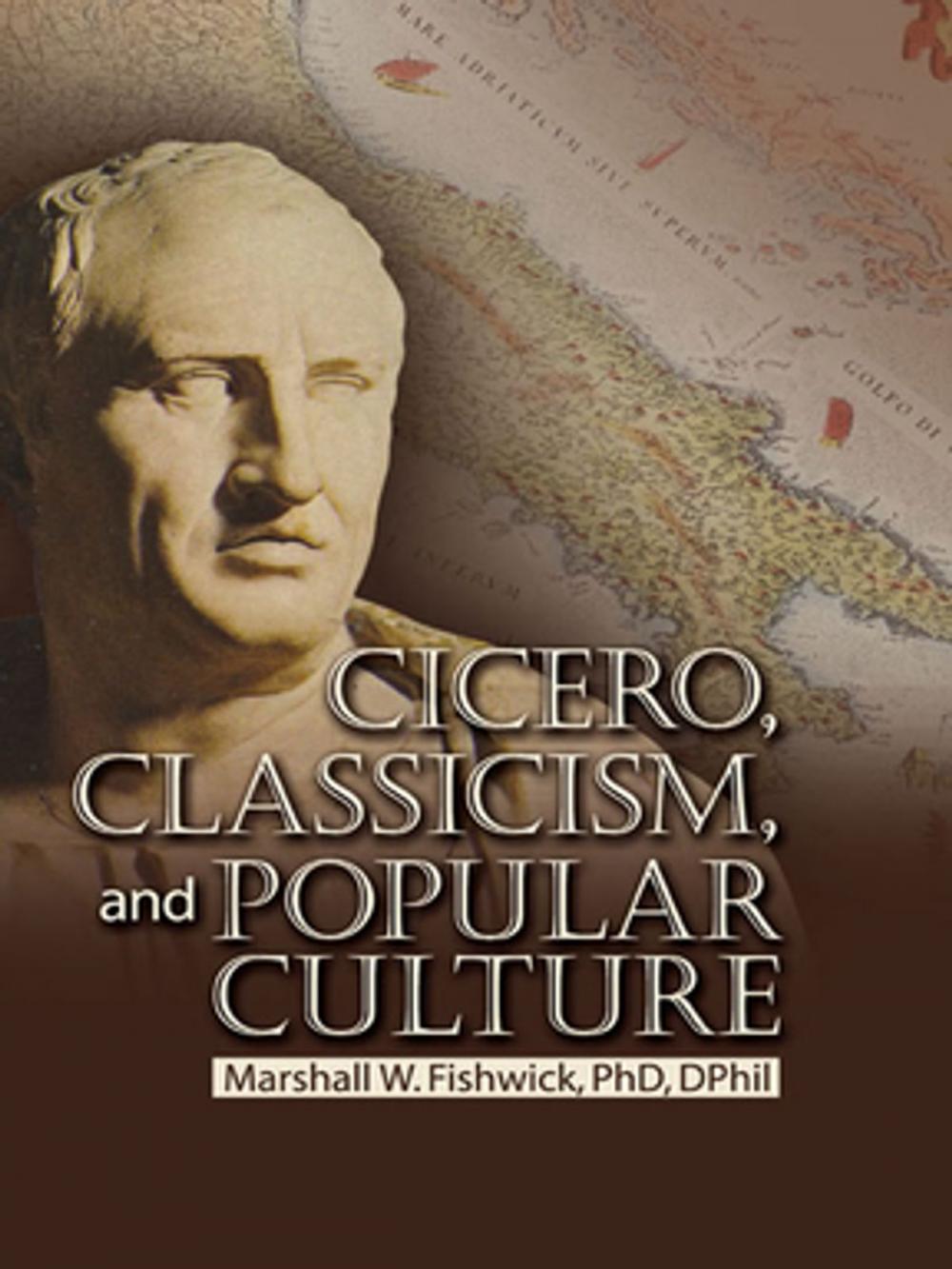 Big bigCover of Cicero, Classicism, and Popular Culture