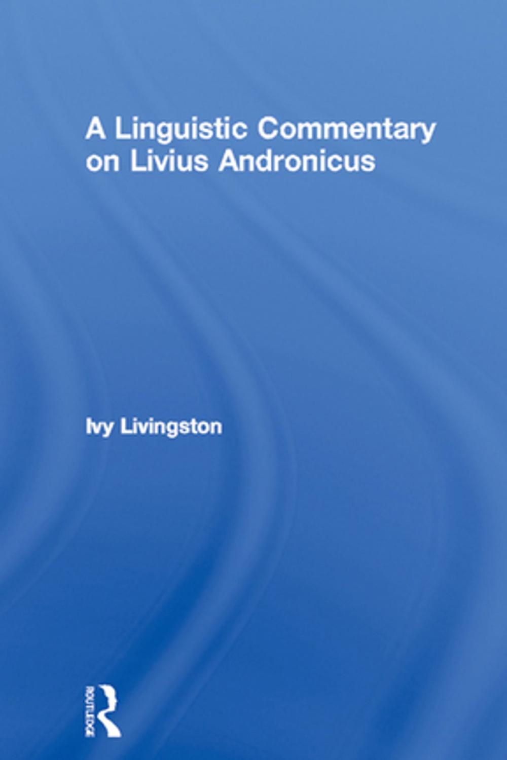 Big bigCover of A Linguistic Commentary on Livius Andronicus