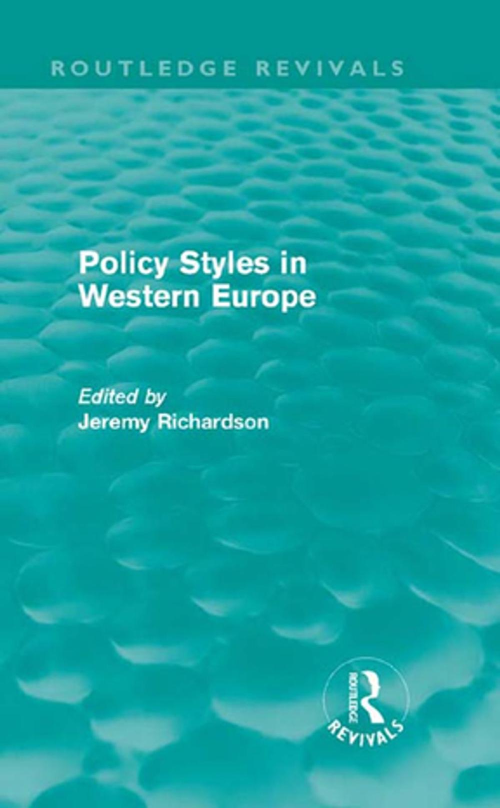 Big bigCover of Policy Styles in Western Europe (Routledge Revivals)