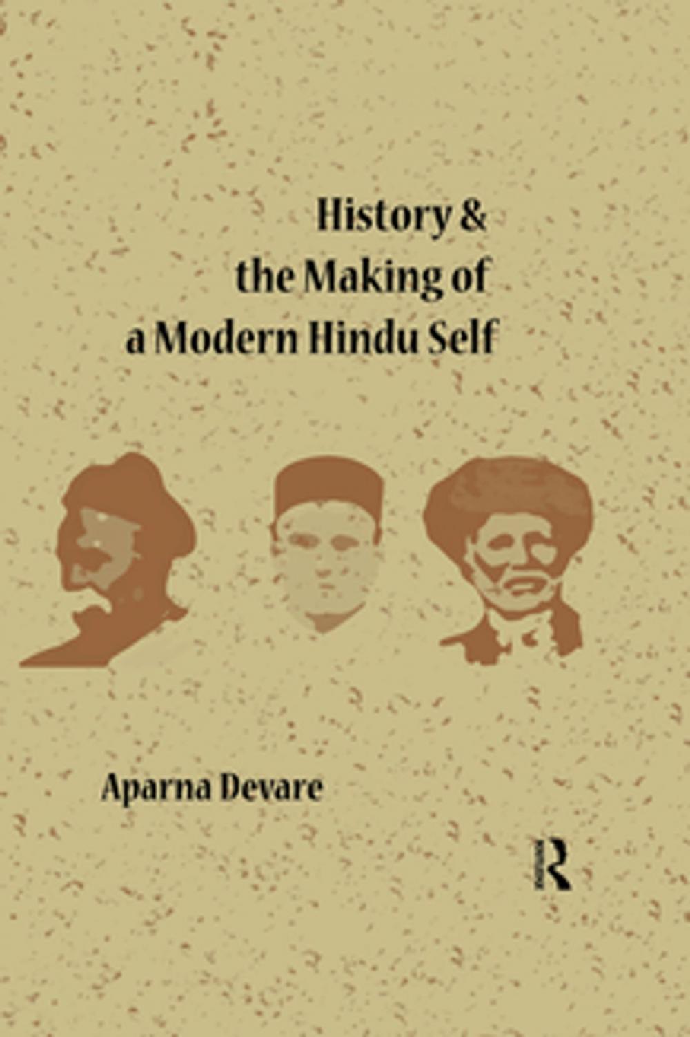 Big bigCover of History and the Making of a Modern Hindu Self