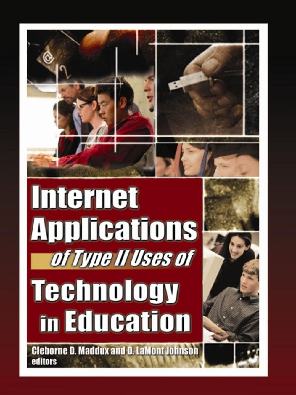 Big bigCover of Internet Applications of Type II Uses of Technology in Education