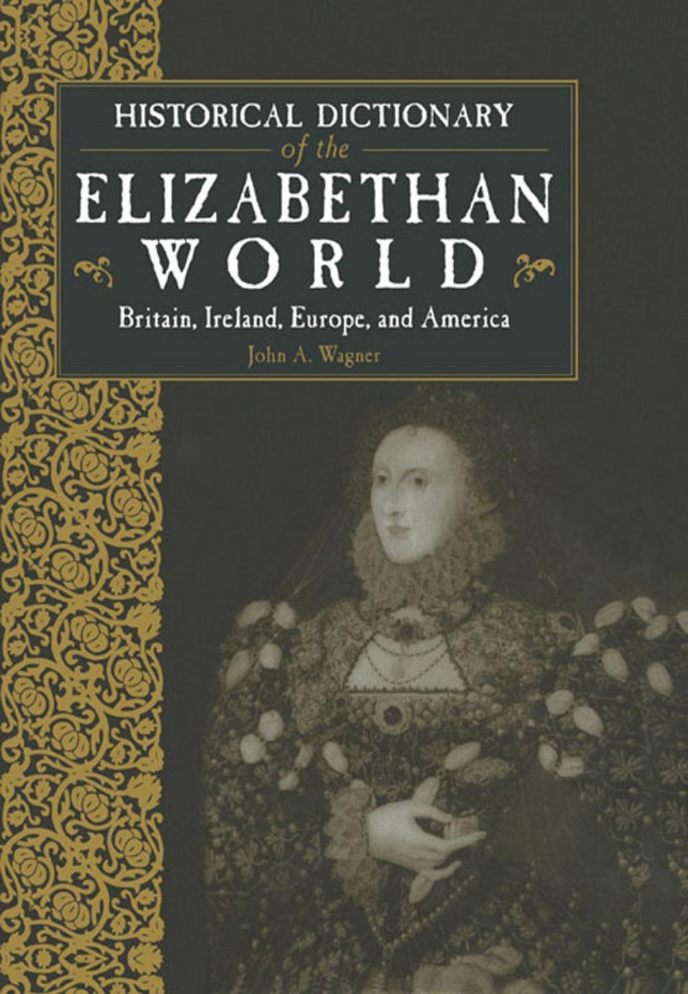 Big bigCover of Historical Dictionary of the Elizabethan World