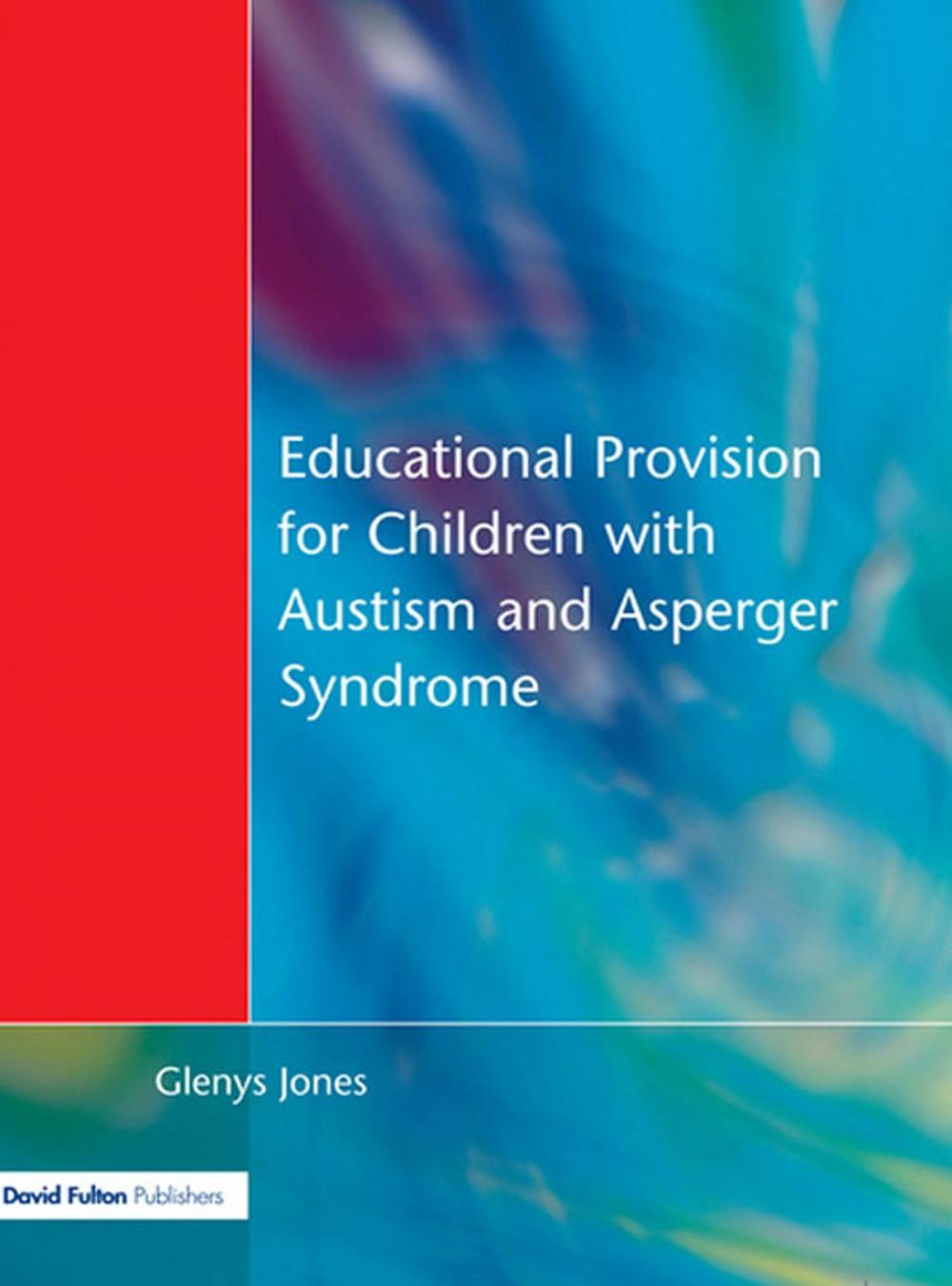 Big bigCover of Educational Provision for Children with Autism and Asperger Syndrome