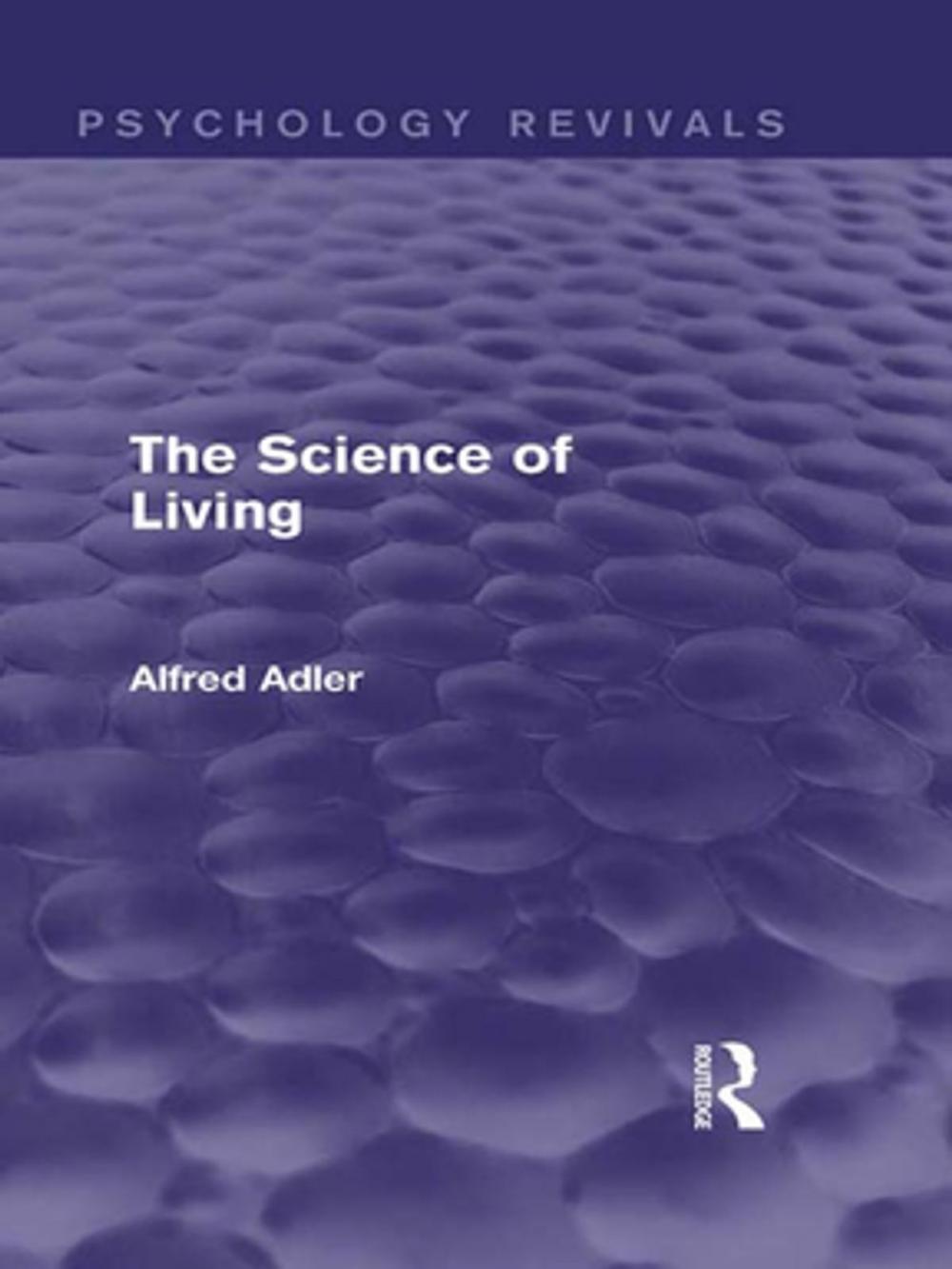 Big bigCover of The Science of Living (Psychology Revivals)