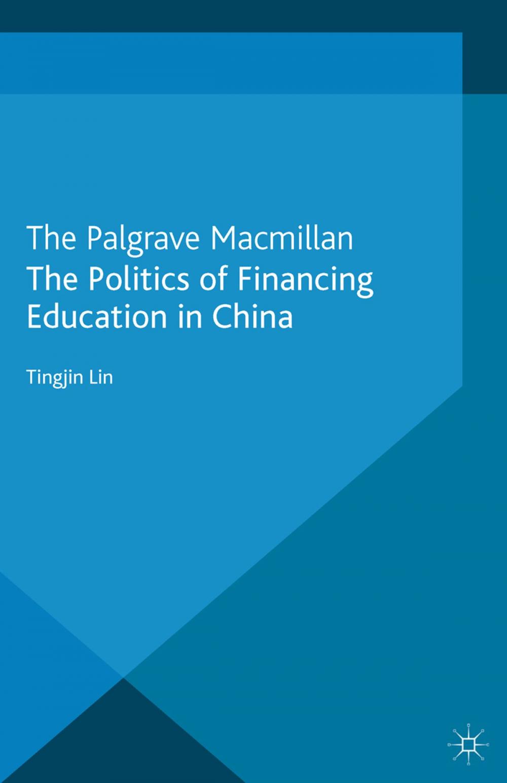 Big bigCover of The Politics of Financing Education in China