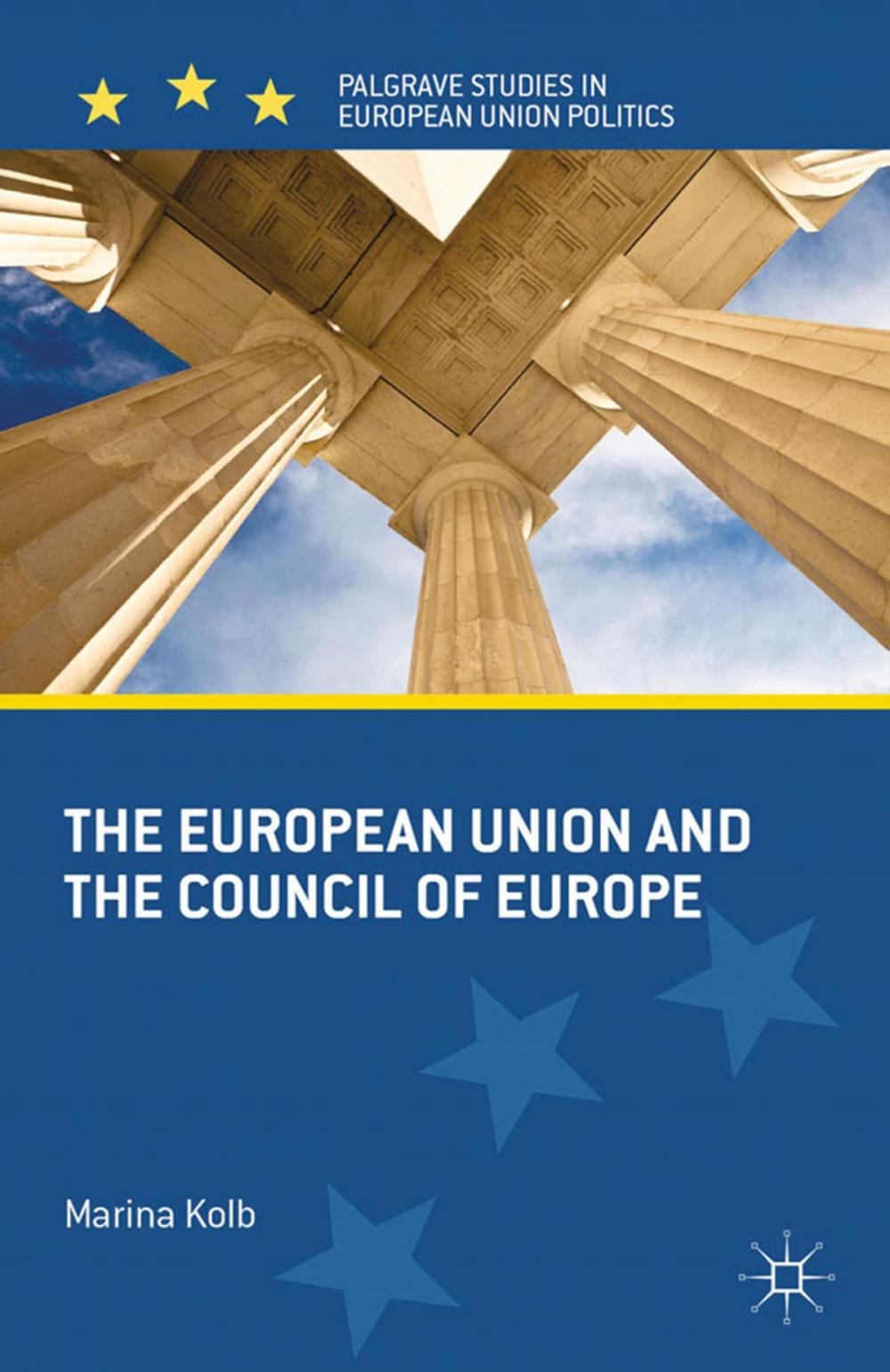 Big bigCover of The European Union and the Council of Europe