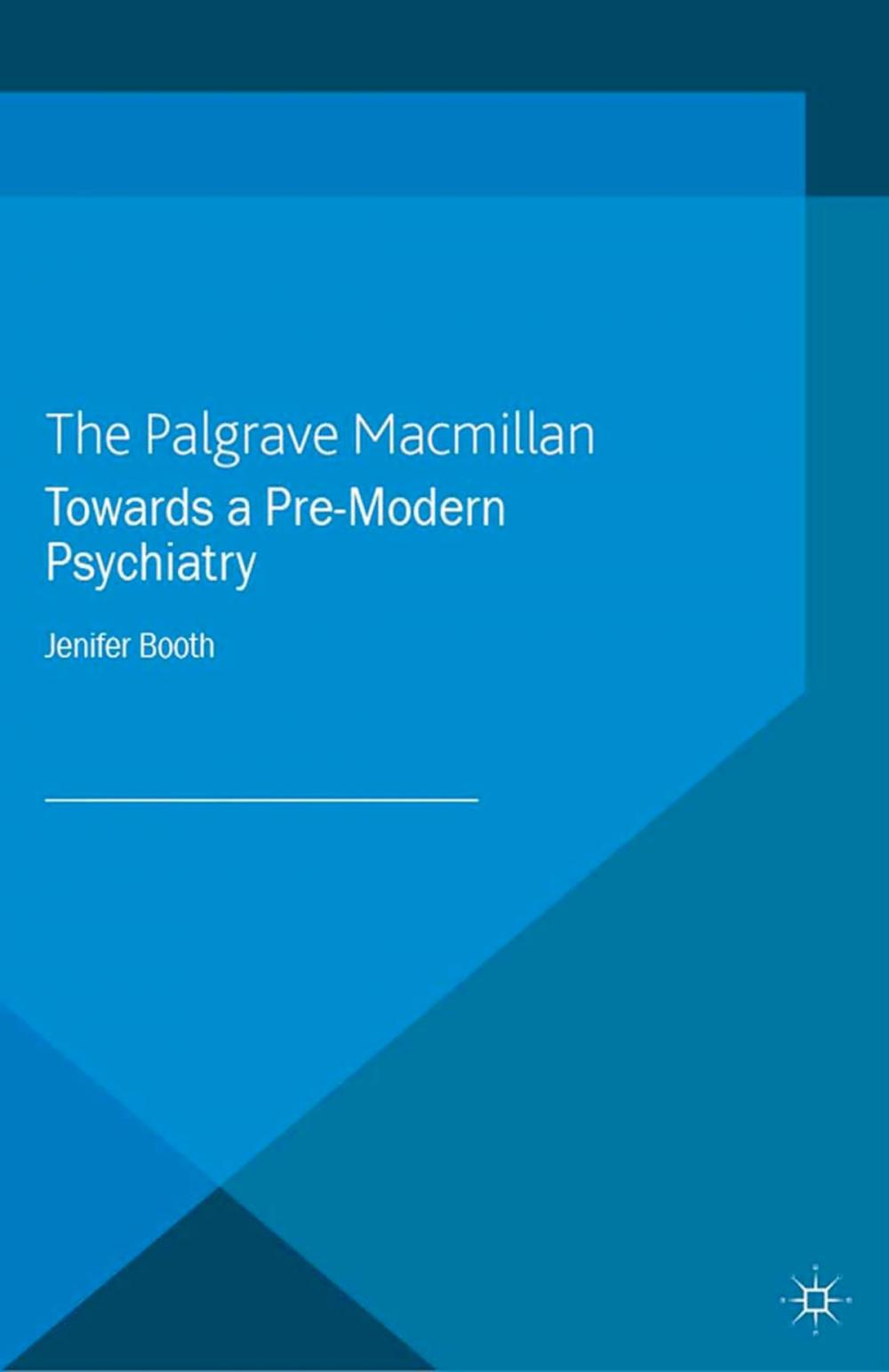 Big bigCover of Towards A Pre-Modern Psychiatry