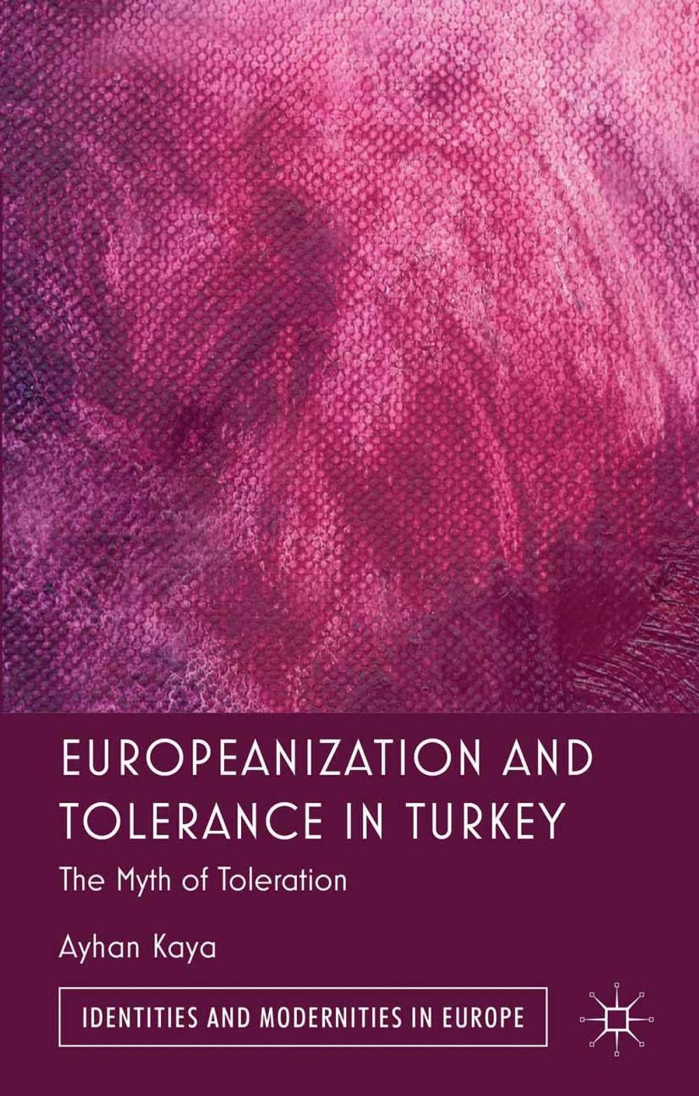 Big bigCover of Europeanization and Tolerance in Turkey