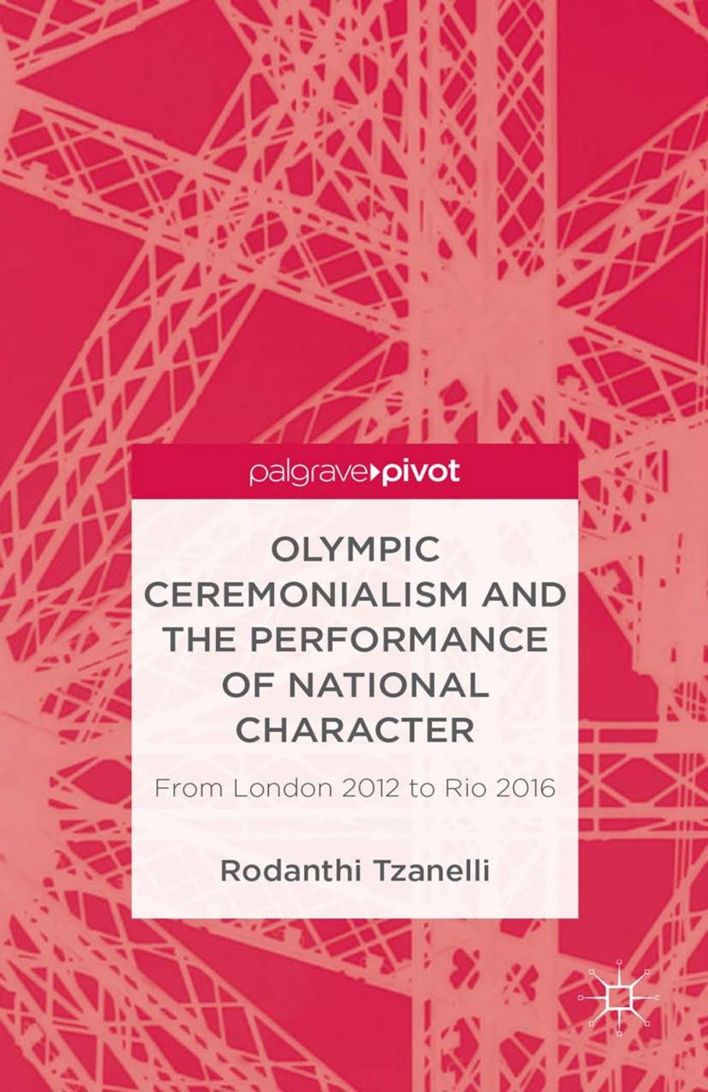 Big bigCover of Olympic Ceremonialism and The Performance of National Character