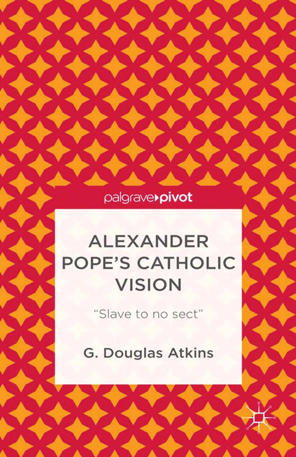 Big bigCover of Alexander Pope’s Catholic Vision