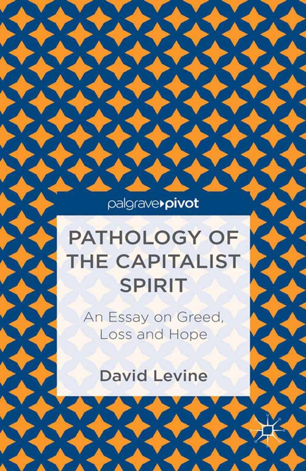 Big bigCover of Pathology of the Capitalist Spirit