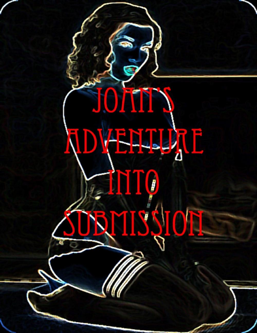 Big bigCover of Joan's Adventure into Submission