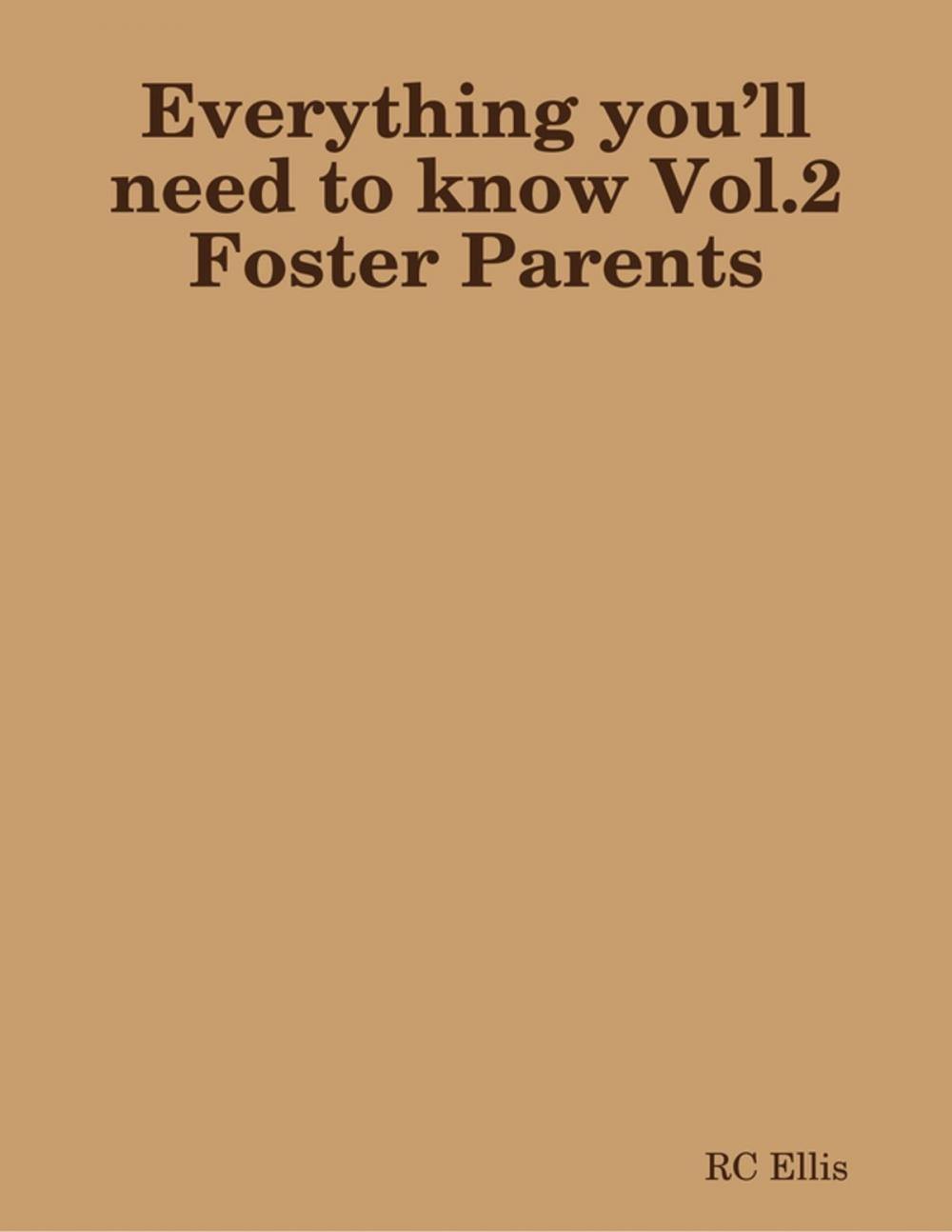 Big bigCover of Everything You’ll Need to Know Vol.2 Foster Parents