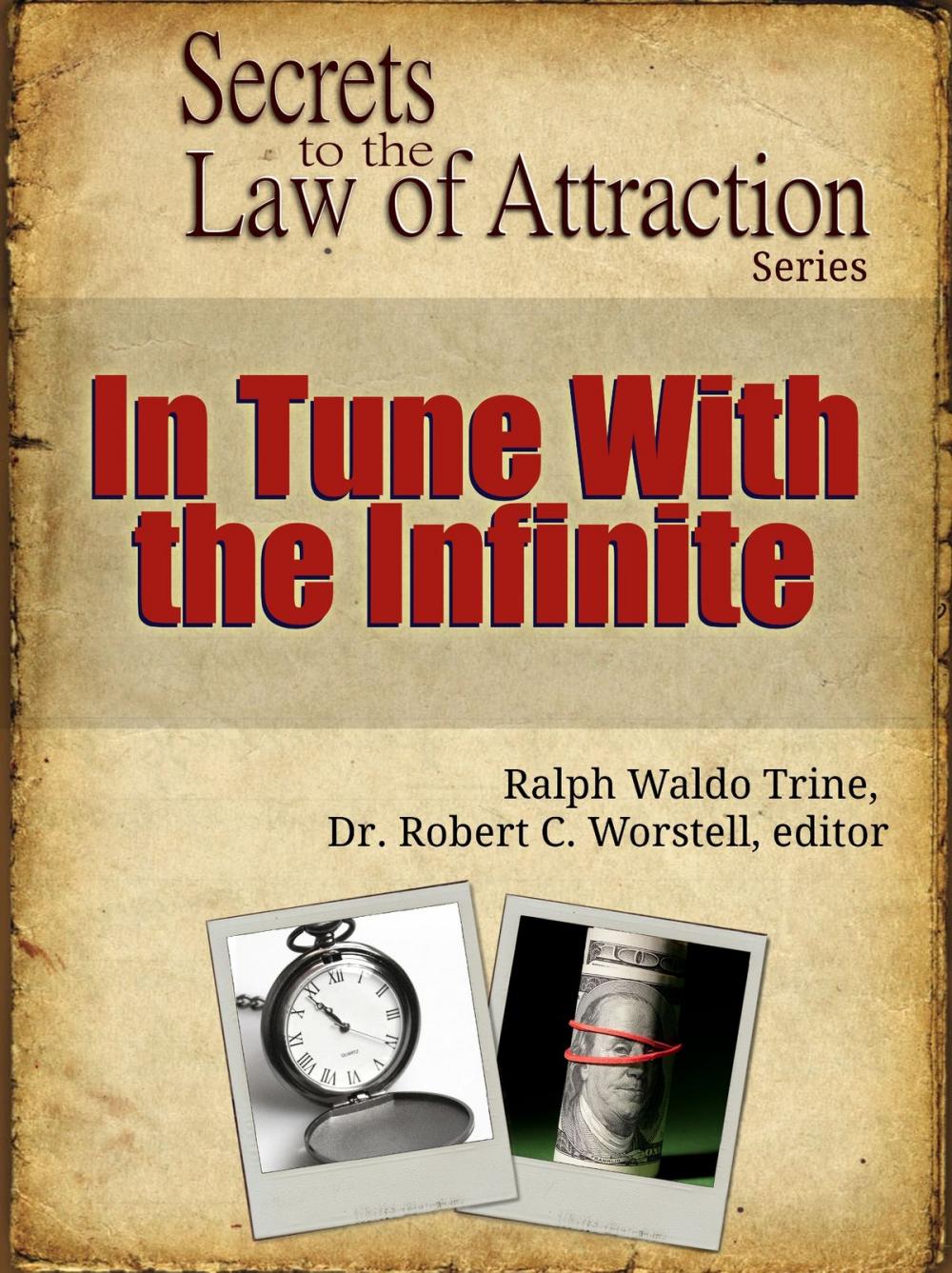 Big bigCover of Secrets to the Law of Attraction: In Tune With The Infinite