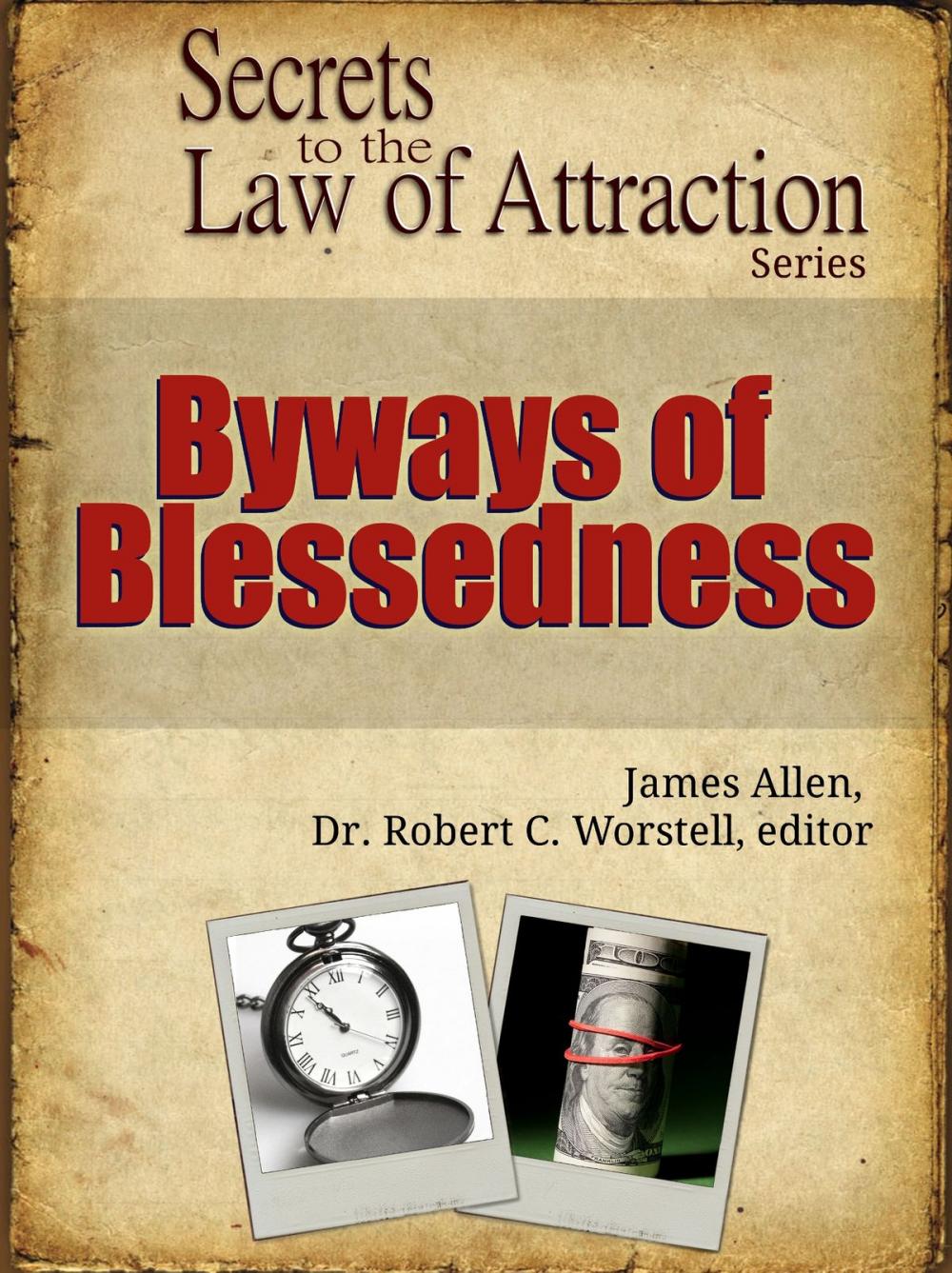 Big bigCover of Secrets to the Law of Attraction: Byways of Blessedness