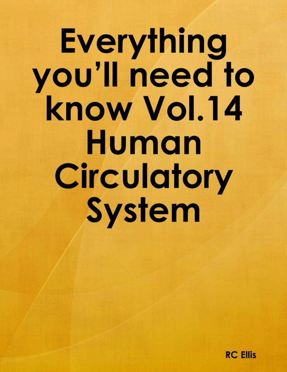 Big bigCover of Everything You’ll Need to Know Vol.14 Human Circulatory System