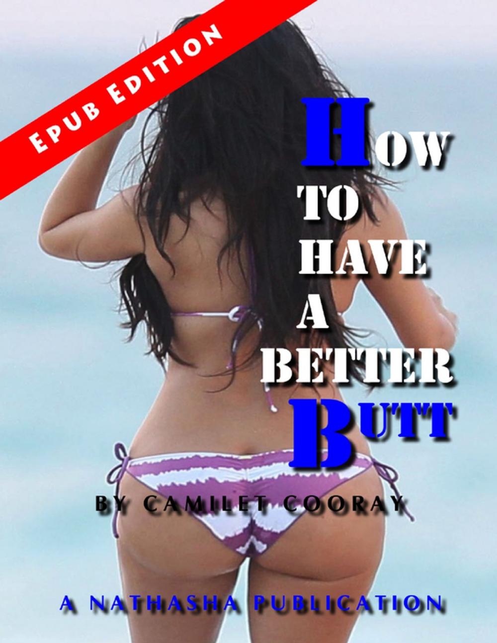 Big bigCover of How to Have a Better Butt