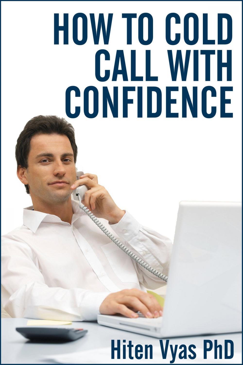 Big bigCover of How To Cold Call With Confidence (NLP series for the workplace)