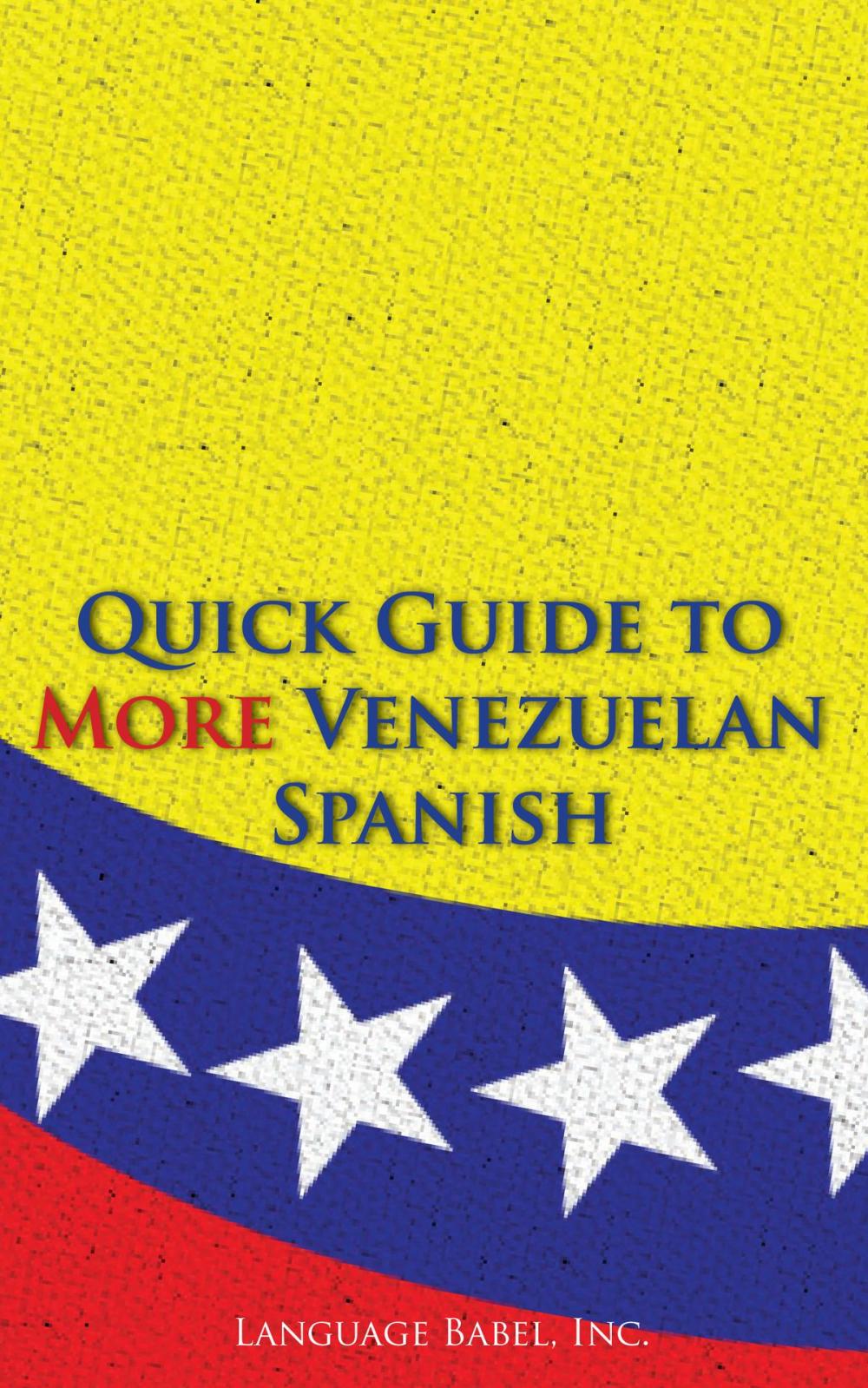 Big bigCover of Quick Guide to More Venezuelan Spanish