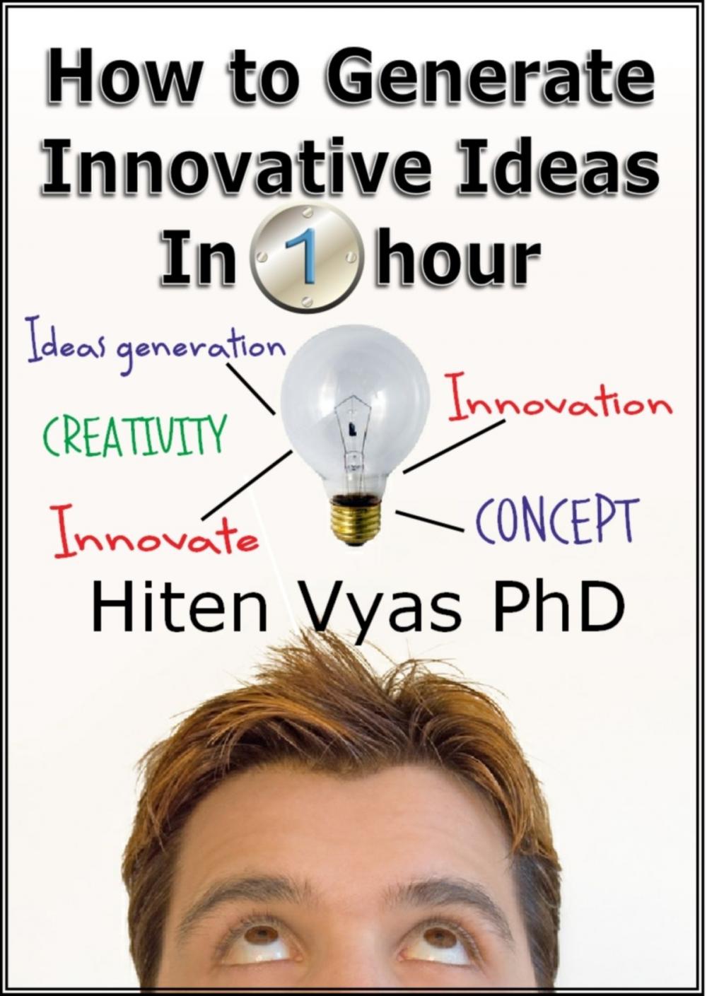 Big bigCover of How to Generate Innovative Ideas in 1 hour